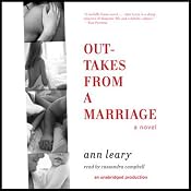 Outtakes from a Marriage: A Novel | [Ann Leary]