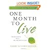 One Month to Live: Thirty Days to a No-Regrets Life