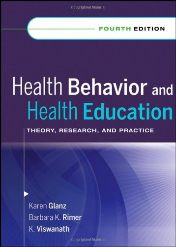 Textbook - By : Health Behavior and Health Education: Theory, Research, and Practice Fourth (4th) Edition