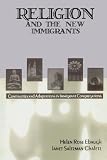 Religion and the New Immigrants: Continuities and Adaptations in Immigrant Congregations