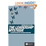 The Leadership Mystique: Leading Behavior in the Human Enterprise (Financial Times Series)