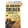 An Ordinary Soldier: Afghanistan: A Ferocious Enemy. A Bloody Conflict. One Man's Impossible Mission