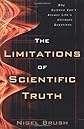 Limitations of Scientific Truth
