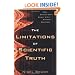 The Limitations of Scientific Truth: Why Science Can't Answer Life's Ultimate Questions