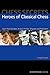 Chess Secrets: Heroes of Classical Chess: Learn From Carlsen, Anand, Fischer, Smyslov And Rubinstein