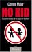 No Kid : Quarante raisons de ne pas avoir d'enfant