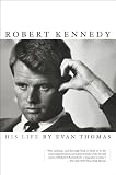 Robert Kennedy: His Life (0743203291) by Thomas, Evan