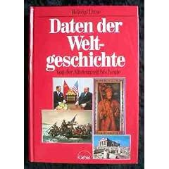 Daten der Weltgeschichte von der Altsteinzeit bis heute.