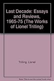 The last decade : essays and reviews, 1965-1975