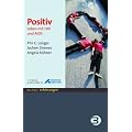 Positiv: Leben mit HIV und Aids
