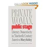 Private woman, public stage : literary domesticity in nineteenth-century America