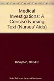 Medical investigation : a concise nursing text