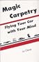 Magic carpetry: Flying your car with your mind