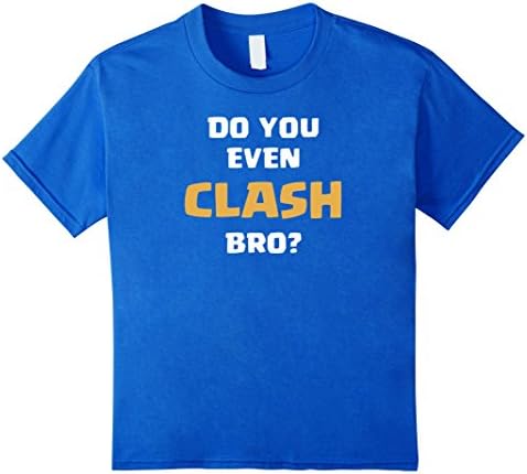 Do You Even Clash Bro Funny T-Shirt - Kids 12 - Royal Blue
