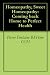 Homeopathy, Sweet Homeopathy: Coming back Home to 