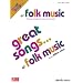 Great Songs of Folk Music: Piano/Vocal/Guitar Songbook