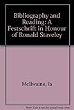 Bibliography and reading : a festschrift in honour of Ronald Staveley