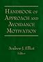 Handbook of Approach and Avoidance Motivation Handbook of Approach and Avoidance Motivation