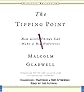 The Tipping Point: How Little Things Can Make a Big Difference [TIPPING POINT               8D]