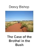 The Case of the Brothel in the Bush