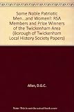 Some noble patriotic men _ and women! : RSA members and prize winners of the Twickenham area