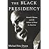 The Black Presidency: Barack Obama and the Politics of Race in America