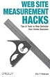 Web Site Measurement Hacks: Tips & Tools to Help Optimize Your Online Business
