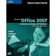 Microsoft Office 2007: Introductory Concepts and Techniques,... by Gary B.(Author) ; Cashman, Thomas J.(Author); Vermaat, Misty E.(Author) Shelly