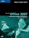 Microsoft Office 2007: Introductory Concepts and Techniques, Windows XP Edition [MS OFFICE 2007]