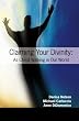 Claiming Your Divinity: As Christ Walking Our World