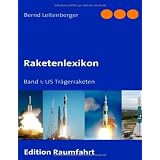 Raketenlexikon: Band 1: US Tr�gerraketenvon "Bernd Leitenberger"