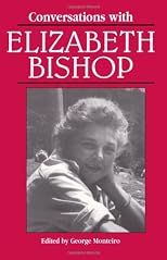 Conversations With Elizabeth Bishop