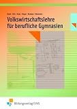 Produkt-Bild: Volkswirschaftslehre f&uuml;r berufliche Gymnasien. Lehrbuch. Nordrhein-Westfalen
