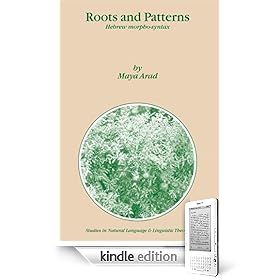 Roots and Patterns: Hebrew Morpho-syntax (Kindle Edition)