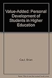 Value-added : the personal development of students in higher education
