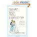 What Did You Expect?: Redeeming the Realities of Marriage