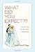 What Did You Expect?: Redeeming the Realities of Marriage