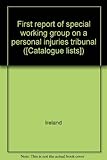 First report of special working group on a personal injuries tribunal