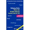 Warum die Multiple Sklerose besser ist als ihr Ruf: Ein Wegweiser f�r Neubetroffene