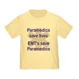 Medics save lives EMT's save Infant/Toddler T-Shi