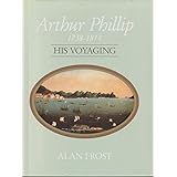 arthur phillip 1738 1814 his voyaging