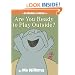 Are You Ready to Play Outside? (An Elephant and Piggie Book)