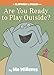Are You Ready to Play Outside? (An Elephant and Piggie Book)