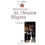 Dictionnaire de l'Ancien R�gime de Philippe Guignet