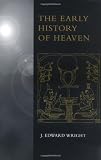 Buy : The Early History of Heaven