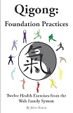 Qigong: Foundation Practices