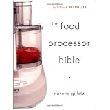 The Food Processor Bible