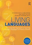 Living languages : an integrated approach to teaching foreign languages in primary schools