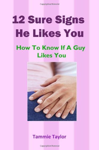 12 Sure Signs He Likes You: How To Know If A Guy Likes You