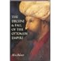 The Decline & Fall of the Ottoman Empire